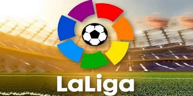 La Liga - một trong những giải đấu hàng đầu của Tây Ban Nha nổi tiếng trên thế giới